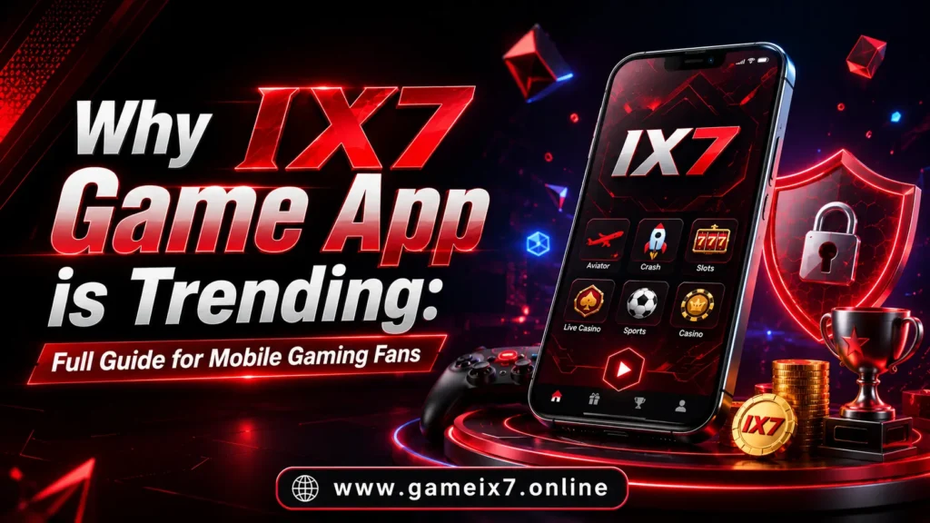IX7 Game App is Trending