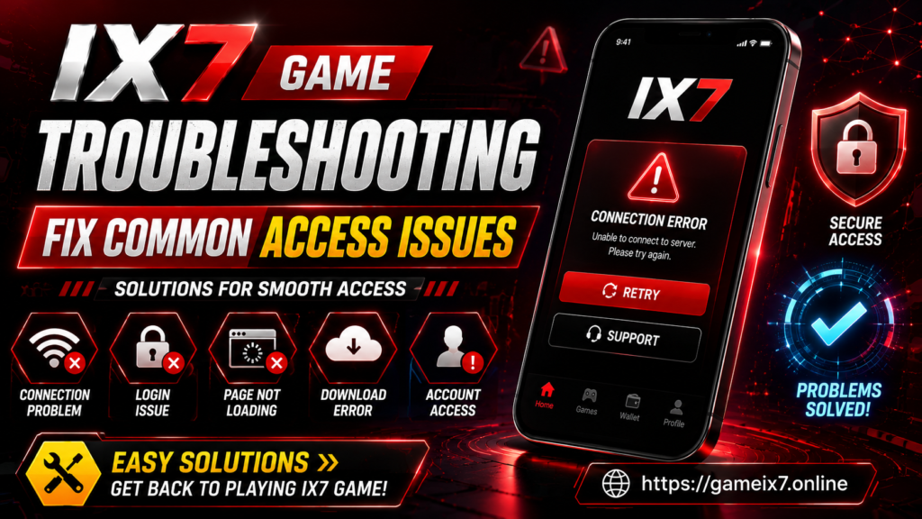 IX7 Game Troubleshooting