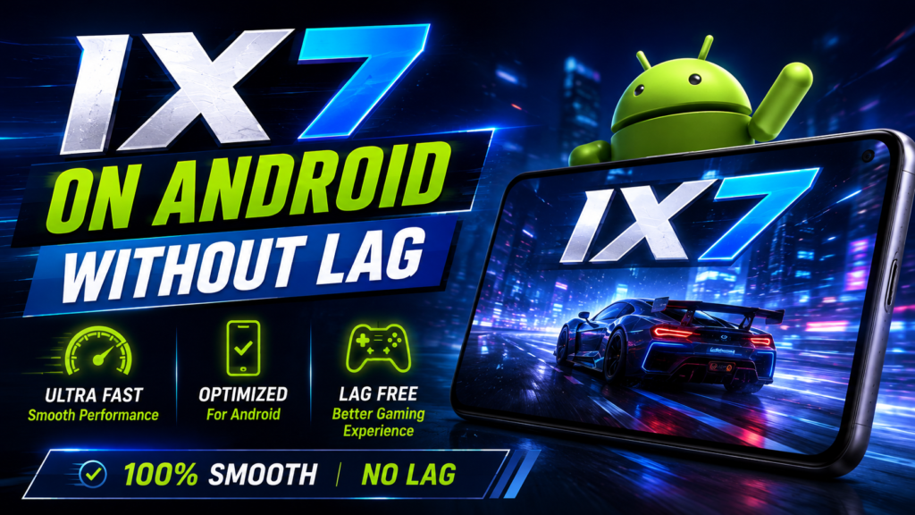 IX7 on Android
